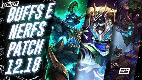 BUFFS E NERFS PATCH 12 18 NASUS HECARIM MAOKAI E MAIS YouTube