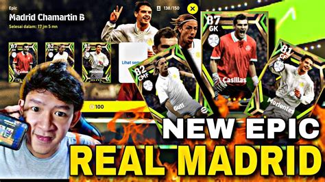 Hari Terakhir Untuk Gacha Epic Madrid Chamartin B Efootball Mobile