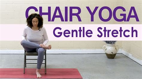 Chair Yoga Gentle Stretch 15 Minutes YouTube