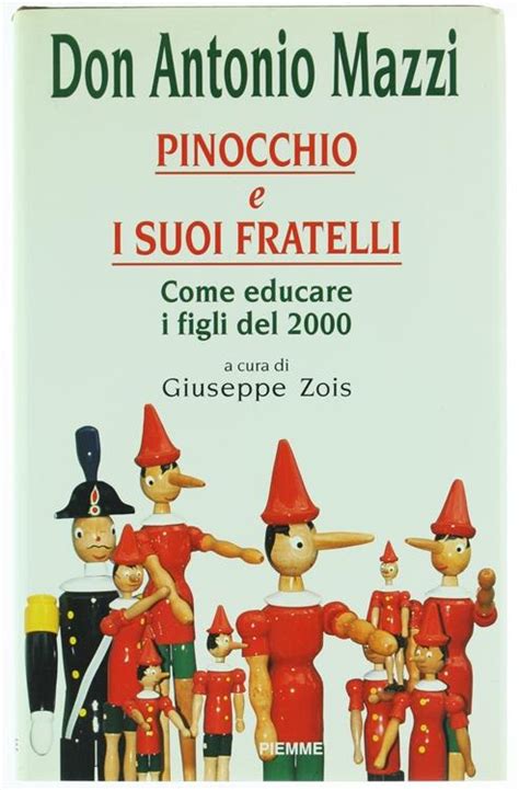 Pinocchio E I Suoi Fratelli Come Educare I Figli Del De Mazzi