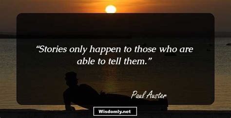 96 Top Paul Auster Quotes That Will Help You Sow The Seeds Of Success