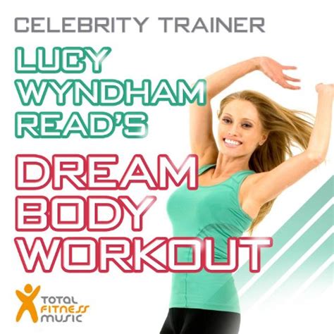 Lucy Wyndham Read's Dream Body Workout: Ideal for Walking, Running ...