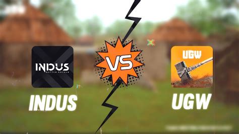 INDUS Battel Royal VS UGW Which One Is The Best Battel Royal