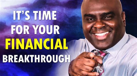 Its Time For Your FINANCIAL BREAKTHROUGH YouTube