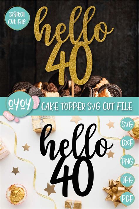 Hello 40 Cake Topper Svg Hello Forty Svg Turning 40 Svg Etsy Canada