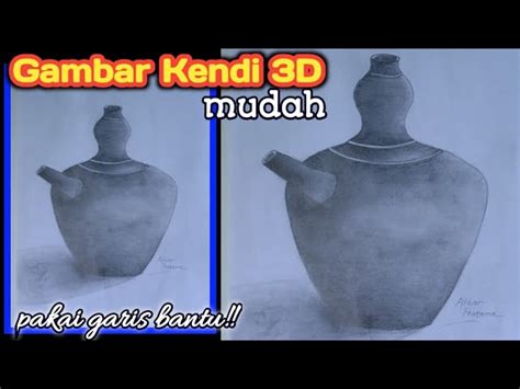 13 Contoh Sketsa Karya Tiga Dimensi Kendi Byra Gambar