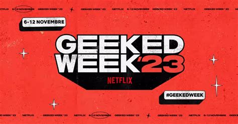 Netflix Geeked Week 2023 Data Orario Diretta Streaming E News