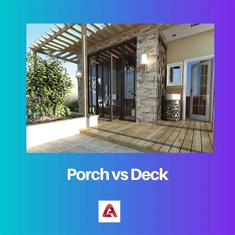 Porch Vs Deck Difference And Comparison