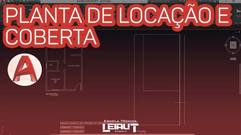 21 Curso de AutoCAD Básico Planta de Locação e Coberta YouTube