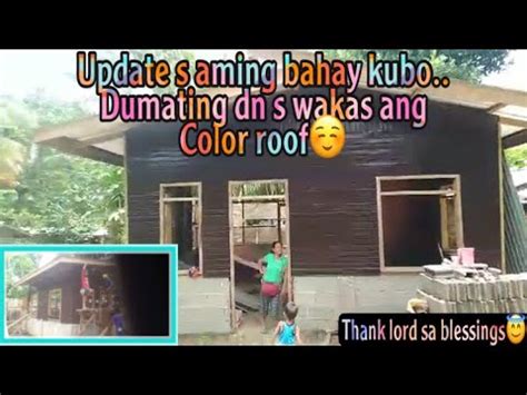 Update Sa Aming Bahay Kubo Dumating Din S Wakas YouTube