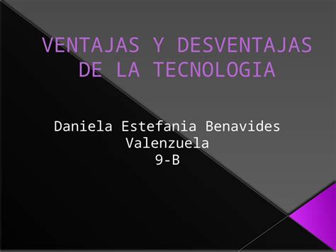 Pptx Ventajas Y Desventajas De La Tecnologia Dokumen Tips