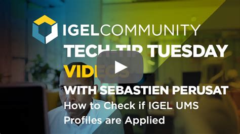 How To Check If IGEL UMS Profiles Are Applied IGEL Community