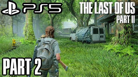 The Last Of Us 2 Ps5 Gameplay Walkthrough Part 2 Tlou2 Ps5 Youtube