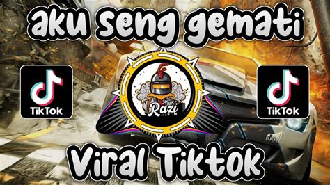 Dj Aku Seng Gemati Aku Seng Nresnani Viral Tiktok Dj Menungso Ora