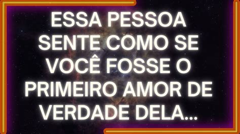 MENSAGEM dos Anjos Essa Pessoa Sente Como se Você Fosse O Primeiro