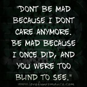 You Dont Care Anymore Quotes Quotesgram