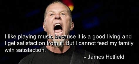 James Hetfield Quotes Quotesgram