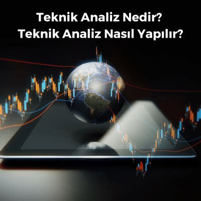 Teknik Analiz Nedir ve Nasıl Yapılır Detaylı Anlatım Burada