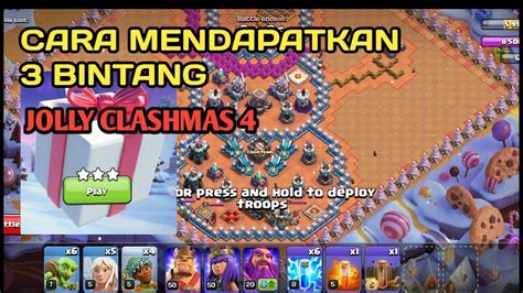 Cara Mendapatkan 3 Bintang Tantangan Jolly Clashmas Level 4 Di Clash Of