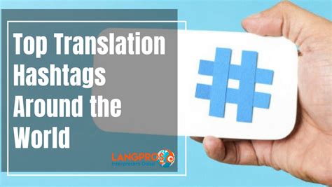 Top Translation Hashtags For Translators Around The World