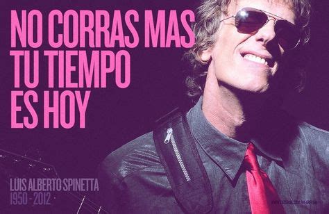 Frases De Luis Alberto Spinetta Buscar Con Google Spinetta Frases