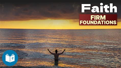 Faith Firm Foundations Understand The Bible