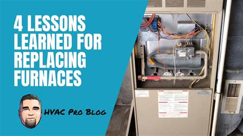 4 Lessons Learned For Replacing Furnaces Youtube