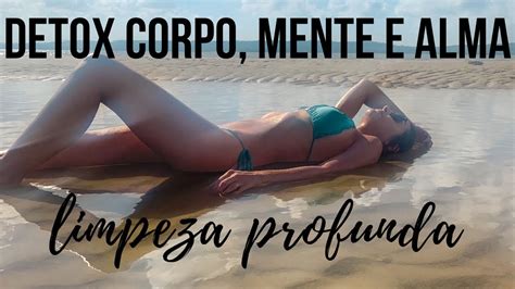 Meditação para Limpeza de Corpo e Mente DETOX PROFUNDO YouTube