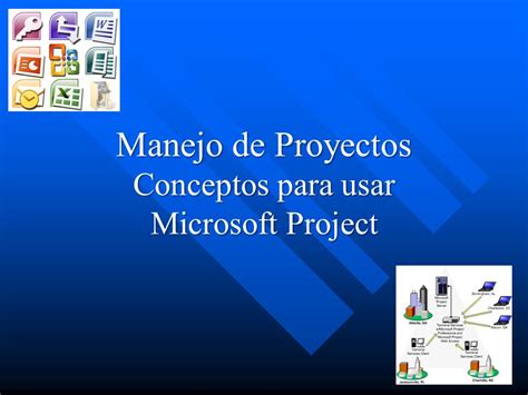 Manejo De Proyectos Conceptos Para Usar Microsoft Project Ppt Descargar