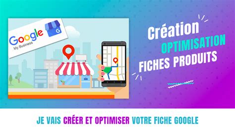 Je vais créer et optimiser votre fiche d établissement Google par as