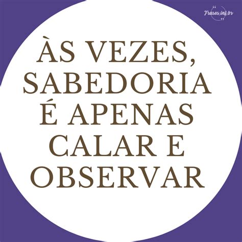 Frases De Sabedoria Para Refletir Nos Seus Status E Fotos