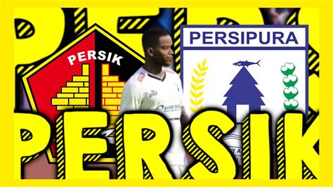 PERSIK KEDIRI VS PERSIPURA JAYAPURA BARAT KE TIMUR PANAS NIH BOSS