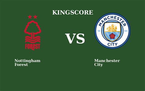 Nottingham Forest Vs Manchester City Match Head To Head Results On