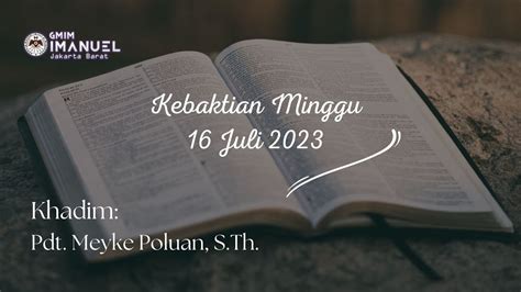 Kebaktian Minggu 16 Juli 2023 Pdt Meyke Poluan S Th GMIM