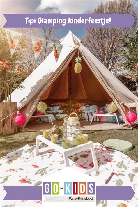 Tipi Glamping Slaapfeestje In Verschillende Thema S Super Tof