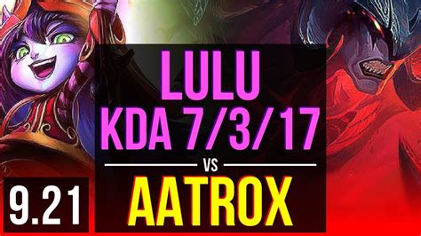 Lulu Vs Aatrox Top 3 Early Solo Kills Kda 7 3 17 Na Master V9