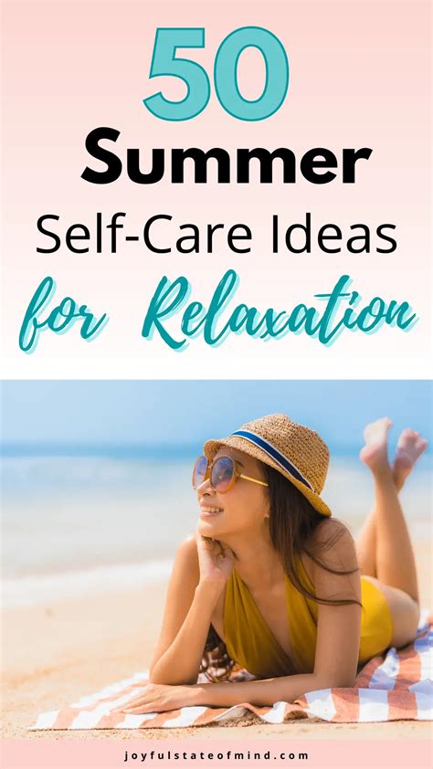 50 Ultimate Summer Self Care Ideas For Relaxation Fun Joyful State