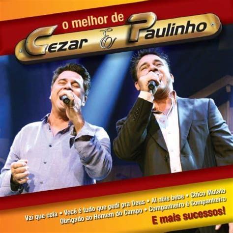 Cezar E Paulinho Lbuns Da Discografia No Letras Mus Br