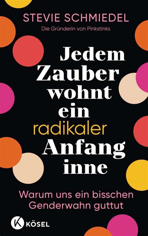 Jedem Zauber Wohnt Ein Radikaler Anfang Inne Stevie Schmiedel Buch