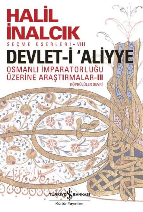 Devlet i Aliyye Osmanli Imparatorlugu Üzerine Arastirmalar Köprülüler