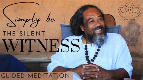 Simply Be The Silent Witness A Guided Meditation With The Wisdom And