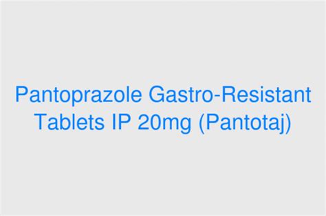 Pantoprazole Gastro Resistant Tablets Ip Mg Pantotaj Taj Pharma