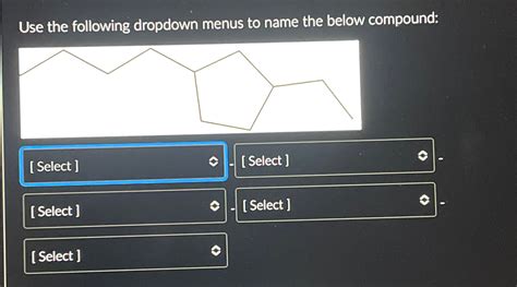 Solved Use The Following Dropdown Menus To Name The Below Chegg