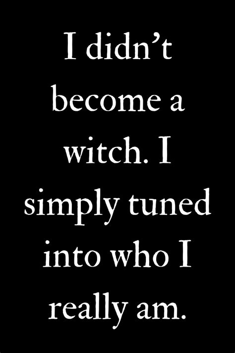 The 25 Best Witch Quotes To Inspire You Artofit