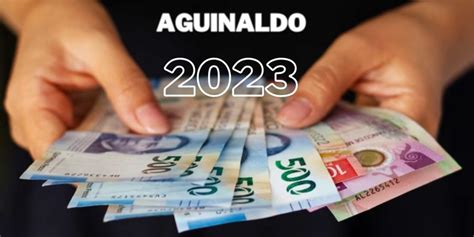 Aguinaldo 2023 Cuándo se paga cómo se calcula cuánto te toca Esto