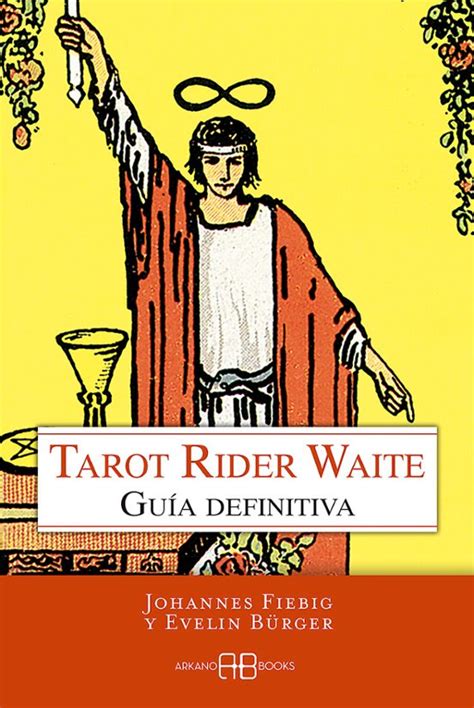 TAROT RIDER WAITE GUIA DEFINITIVA JOHANNES FIEBIG Casa Del Libro