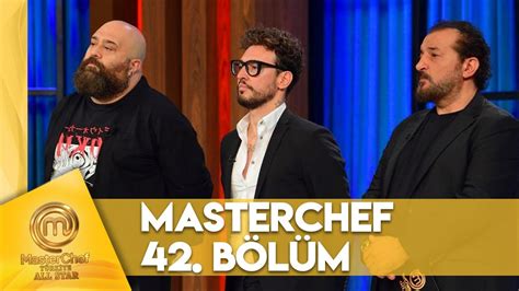 MasterChef Türkiye All Star 42 Bölüm YouTube