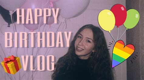 Happy Birthday Vlog Youtube