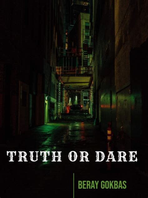 Truth Or Dare Novel Read Free Webnovel