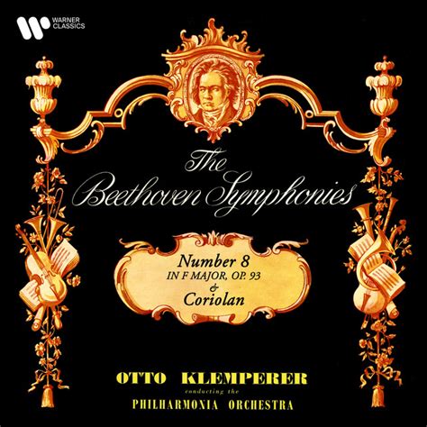 Beethoven Symphony No 8 Op 93 And Coriolan Overture Op 62 Album By Ludwig Van Beethoven